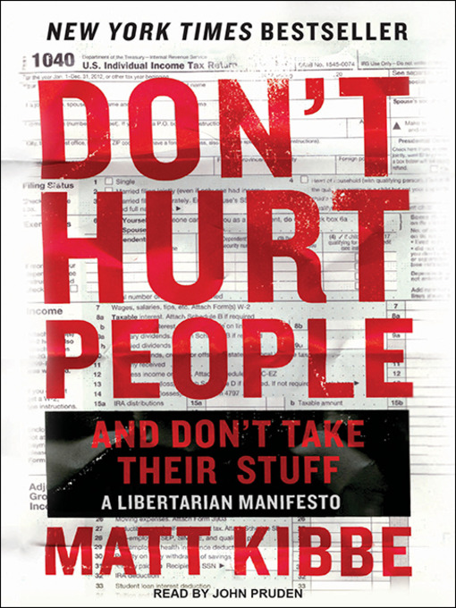 Title details for Don't Hurt People and Don't Take Their Stuff by Matt Kibbe - Available